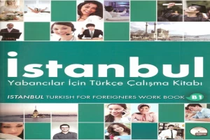 İstanbul. Yabancılar İçin Türkçe B1: Çalışma Kitabı